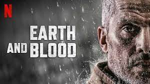 Trudging Through ‘Earth and Blood’ Netflix’s Latest Thriller