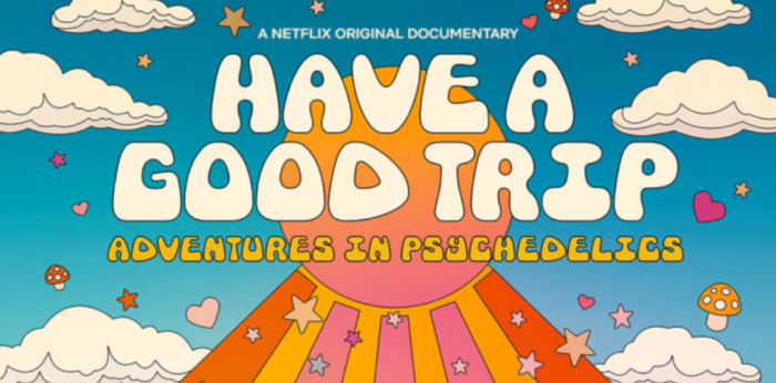 Have a Good Trip: Netflix Takes You on an Adventure Into the Reality of Psychedelics