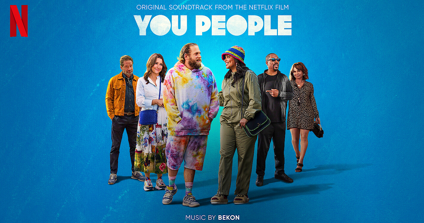 ‘You People’ Brings the People Together